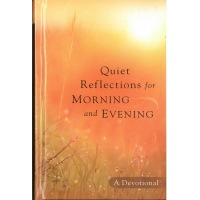 Quiet Reflections for Morning and Evening
